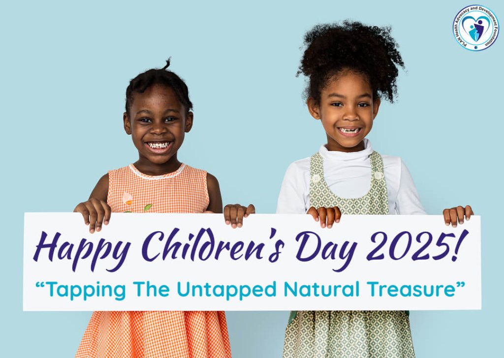 PLAN Health Advocacy and Development Foundation Press Release Children’s Day in Nigeria 2025