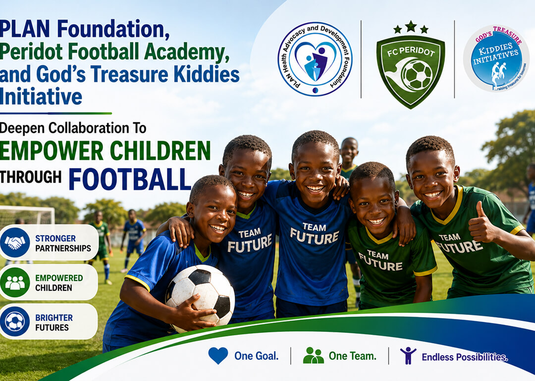 You are currently viewing PLAN Health Advocacy and Development Foundation, Peridot Football Academy and God’s Treasure Kiddies Initiative Deepen Collaboration To Empower Vulnerable Children Through Football