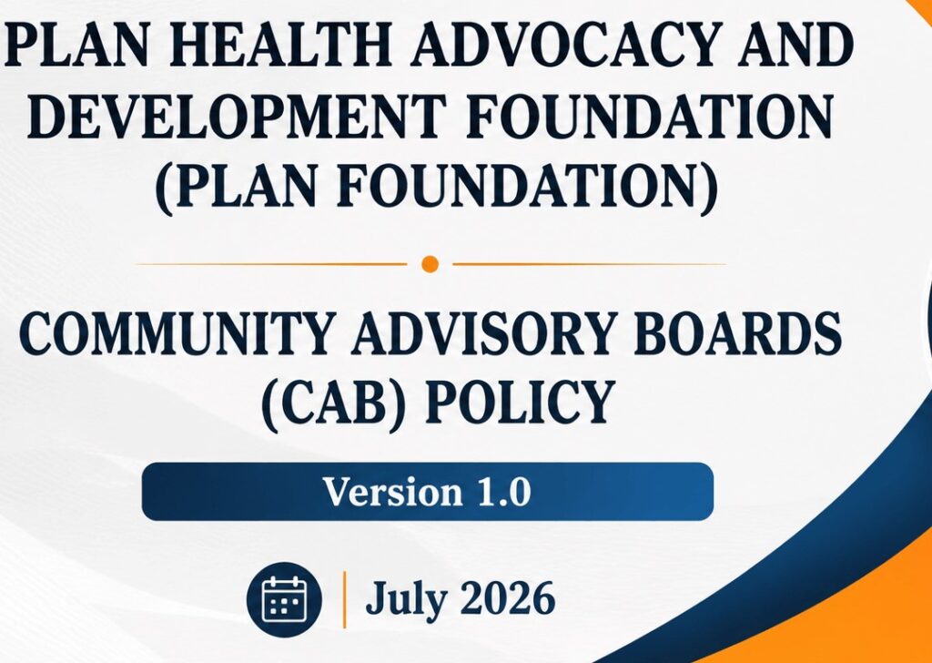 Putting Communities at the Centre: PLAN Foundation Unveils Community Advisory Boards (CAB) Policy to Strengthen Community Engagement in Health, Research and Development