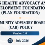 Putting Communities at the Centre: PLAN Foundation Unveils Community Advisory Boards (CAB) Policy to Strengthen Community Engagement in Health, Research and Development