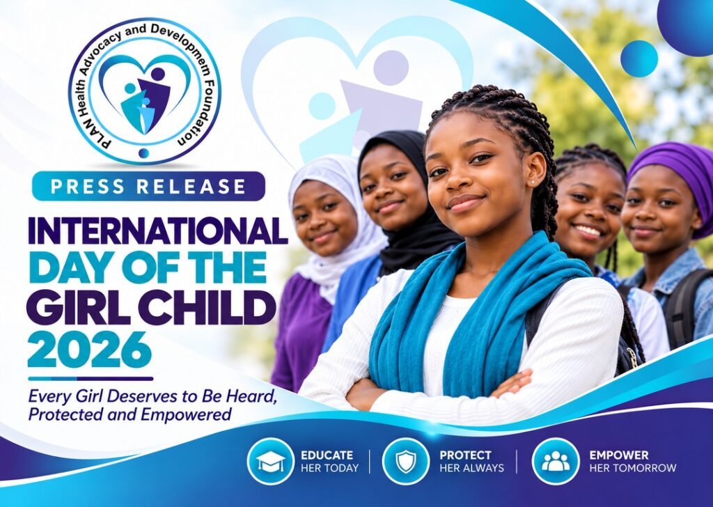 PLAN Health Advocacy and Development Foundation Press Release: International Day of The Girl Child 2026